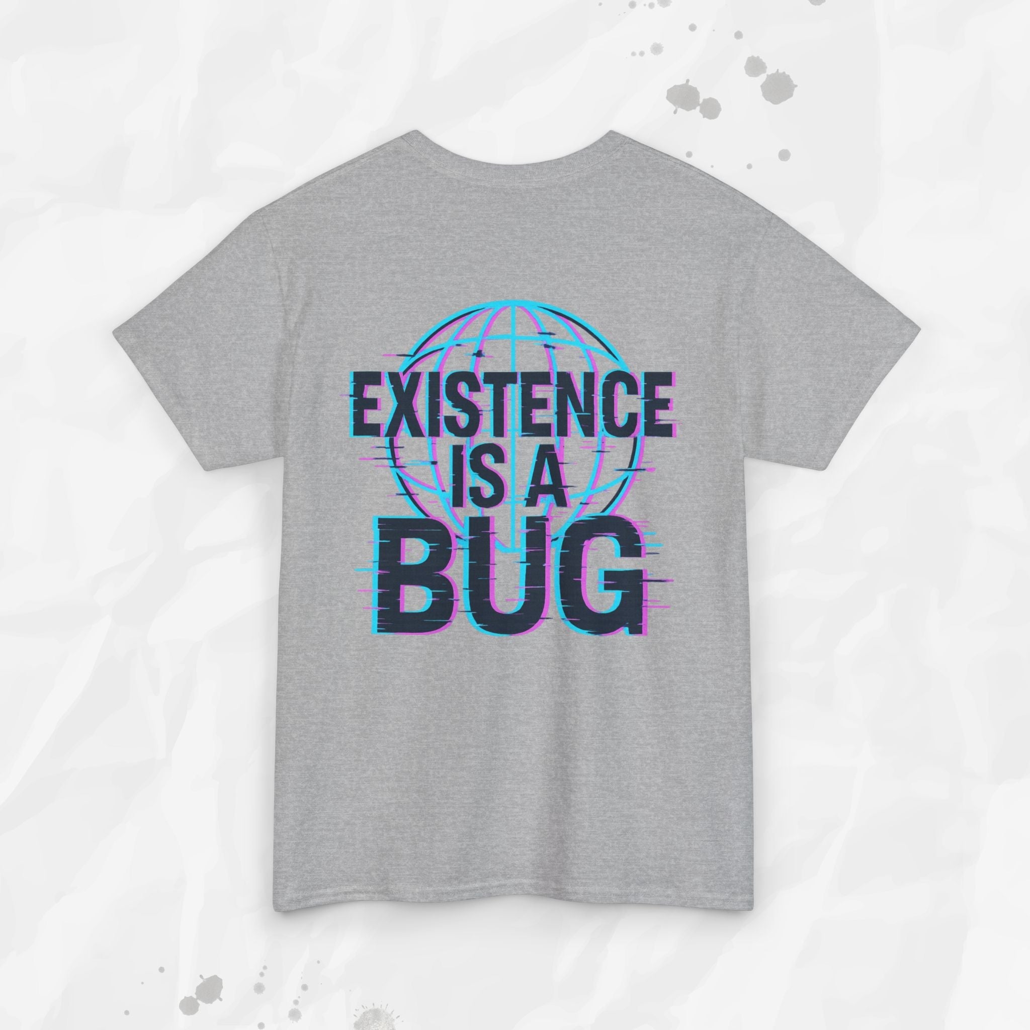 Existence Is a Bug - T-Shirt