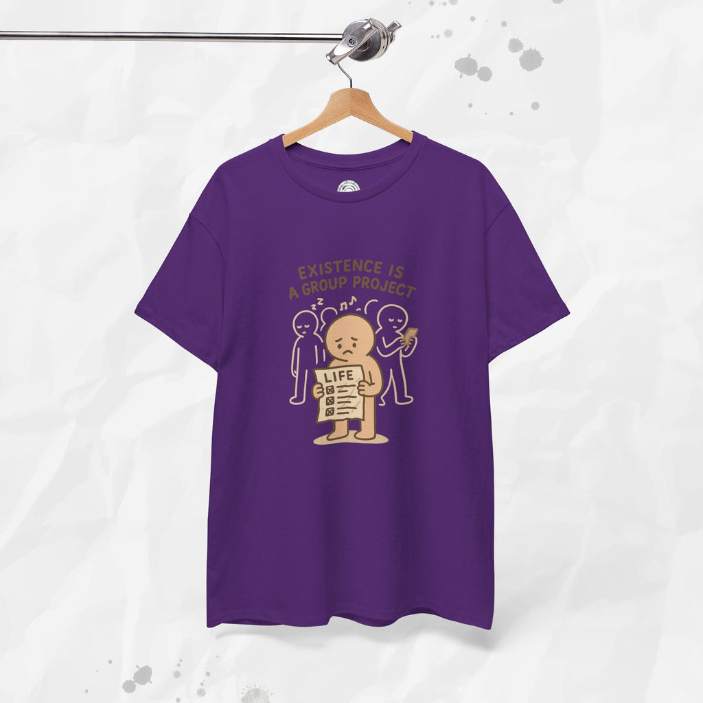 Existence Is a Group Project - T-Shirt