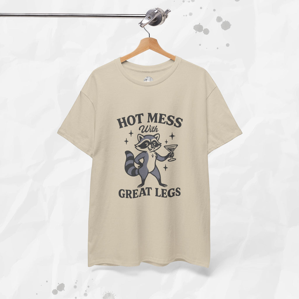 Hot Mess With Great Legs - T-Shirt
