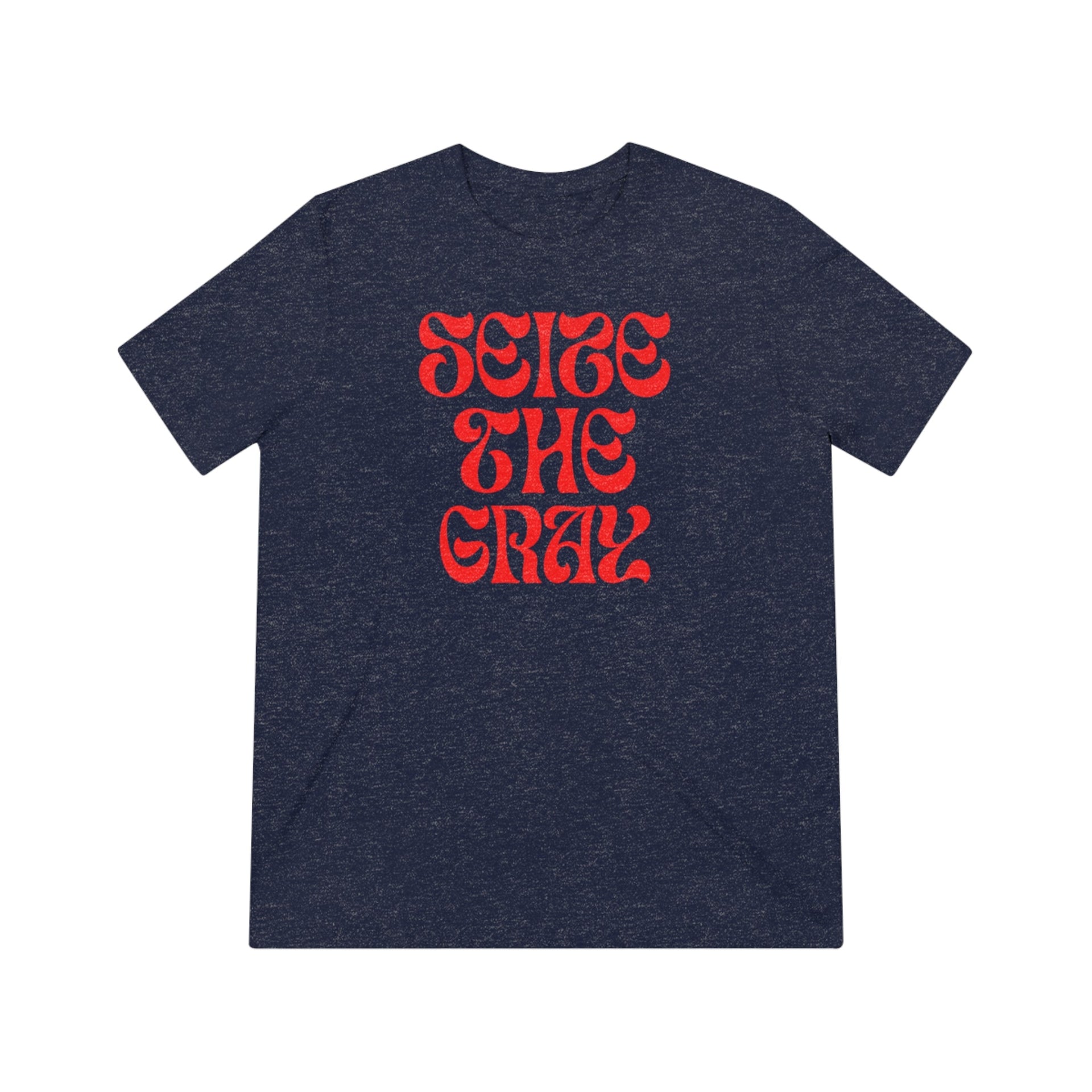 Seize the Gray Unisex Triblend T-Shirt - Versatile Everyday Tee
