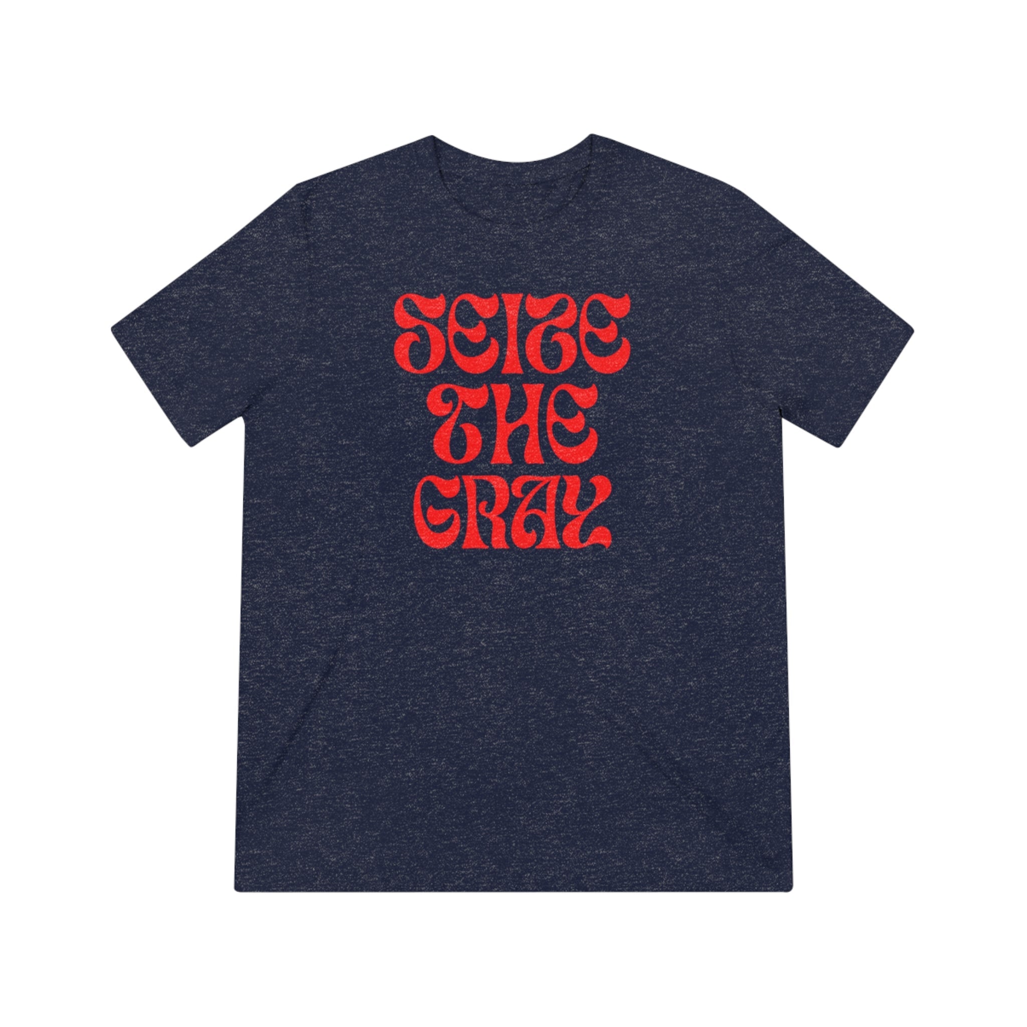 Seize the Gray Unisex Triblend T-Shirt - Versatile Everyday Tee