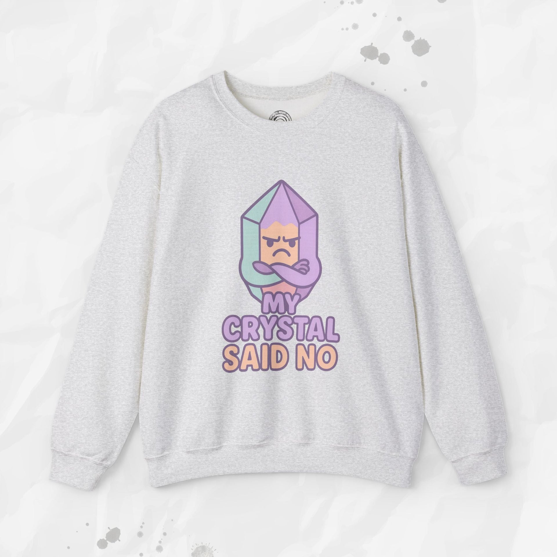 My Crystal Said No - Crewneck Sweatshirt