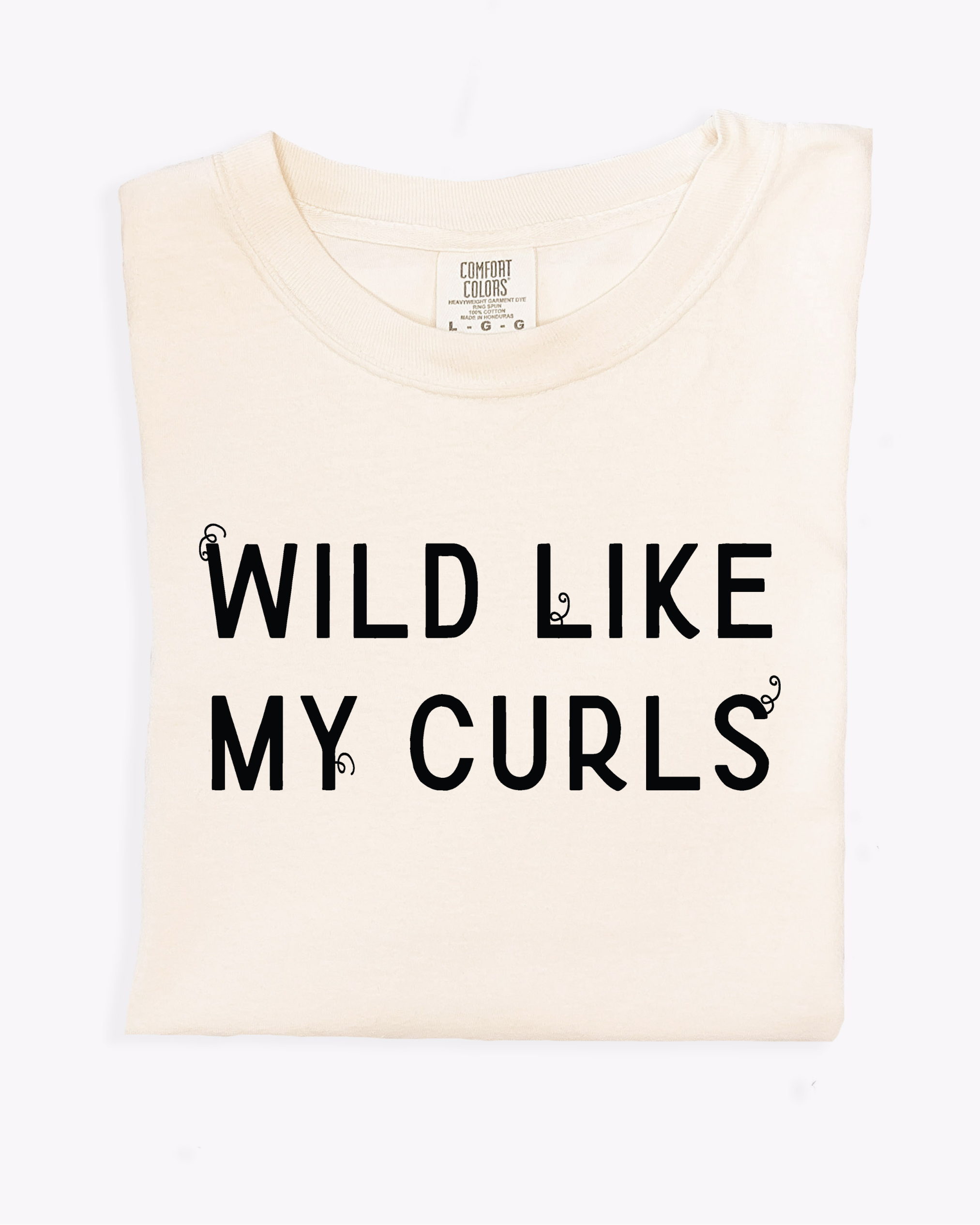 Wild Like My Curls Graphic T-Shirt - Natural Hair Pride Tee