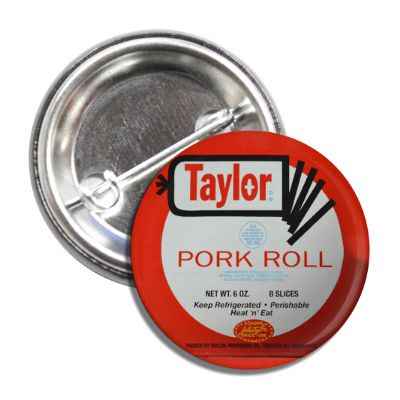 1-inch retro Taylor Ham Pork Roll button with red, white, and silver text.