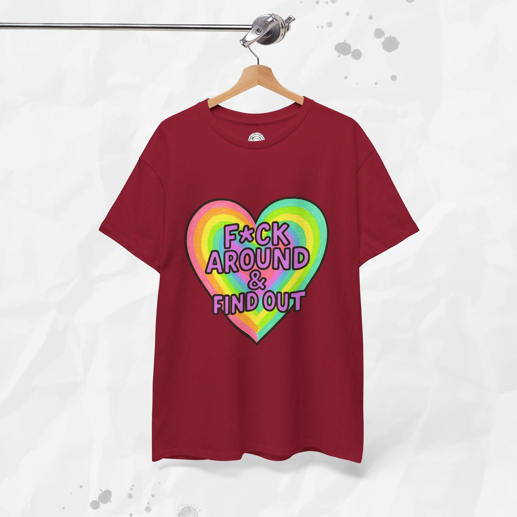 F*ck Around & Find Out – T-Shirt