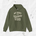 My Body Is A Warranty Void - Hoodie