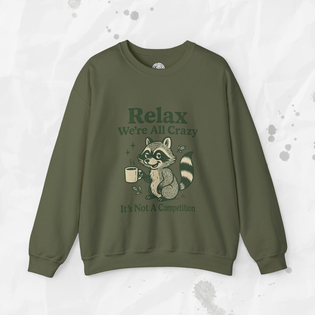 Relax We're All Crazy - Crewneck Sweatshirt