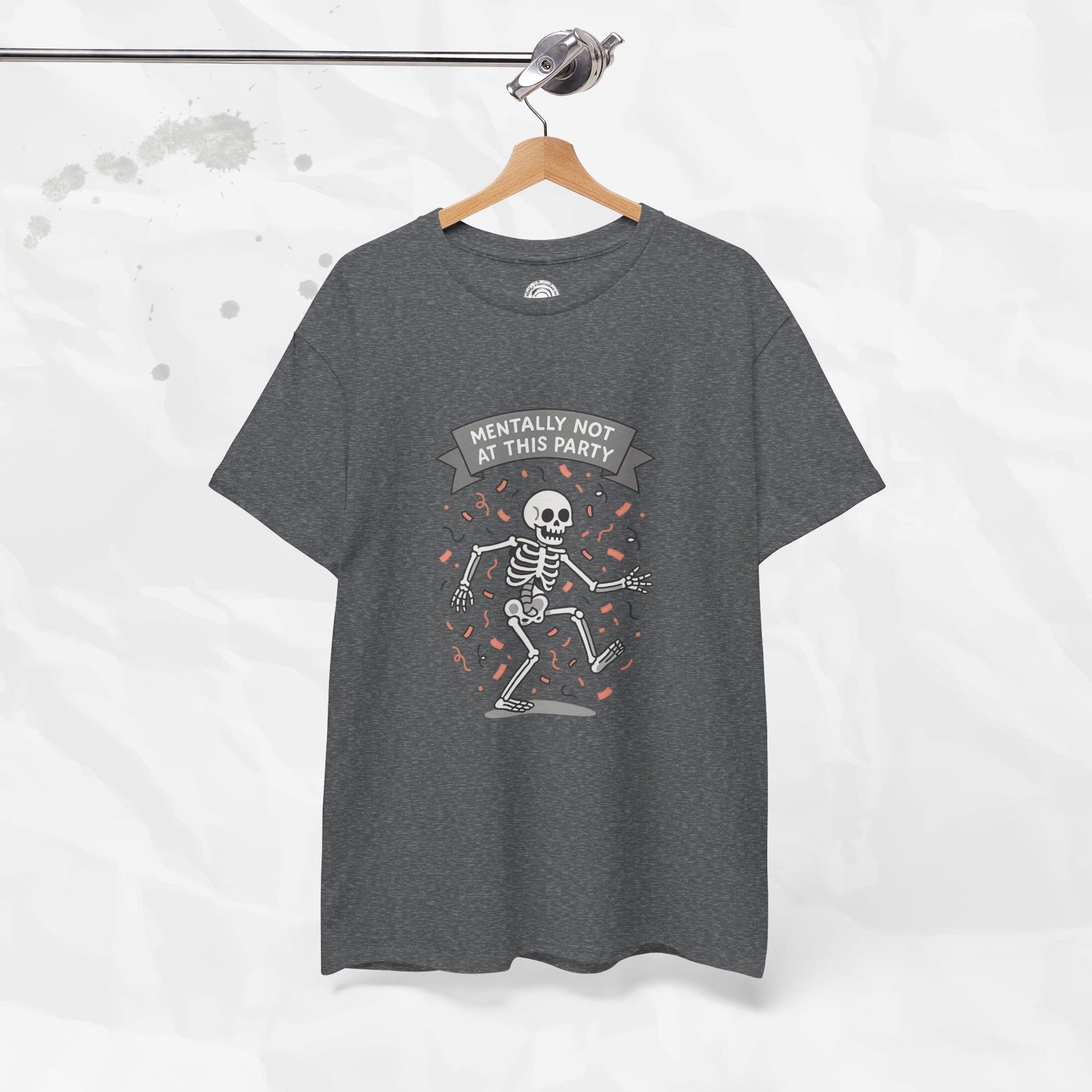 Mentally Not at This Party - T-Shirt