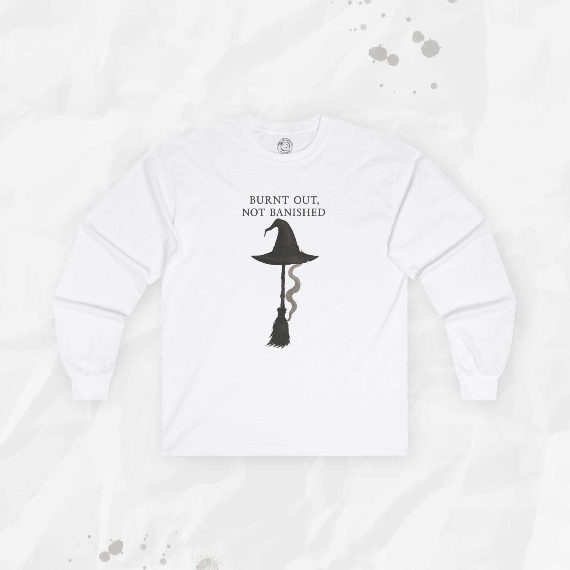 Burnt Out, Not Banished - Long Sleeve T-Shirt