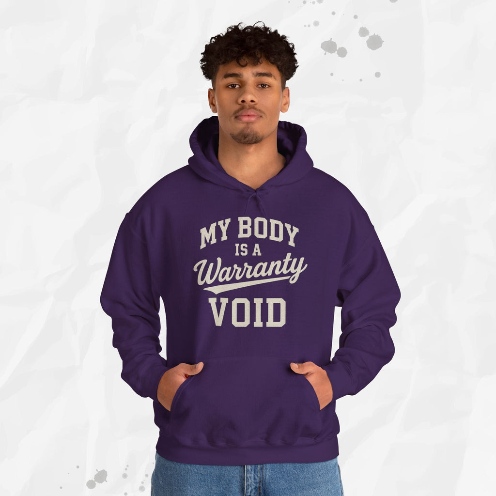 My Body Is A Warranty Void - Hoodie