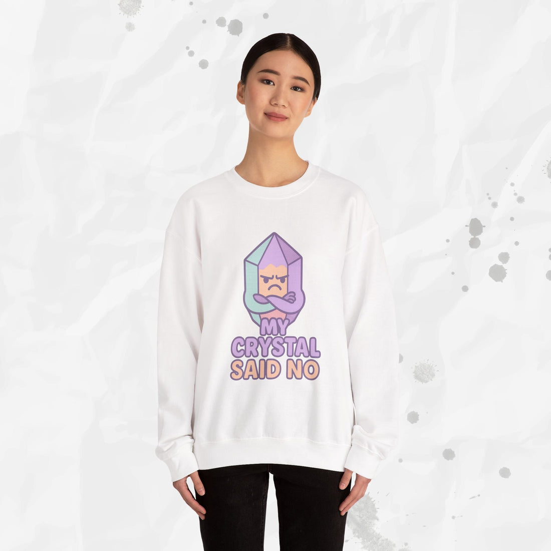 My Crystal Said No - Crewneck Sweatshirt
