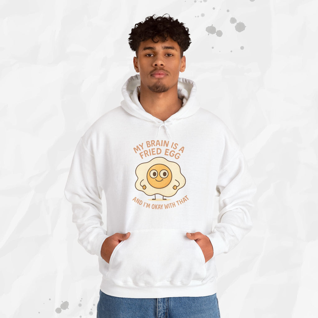 My Brain Is a Fried Egg - Hoodie