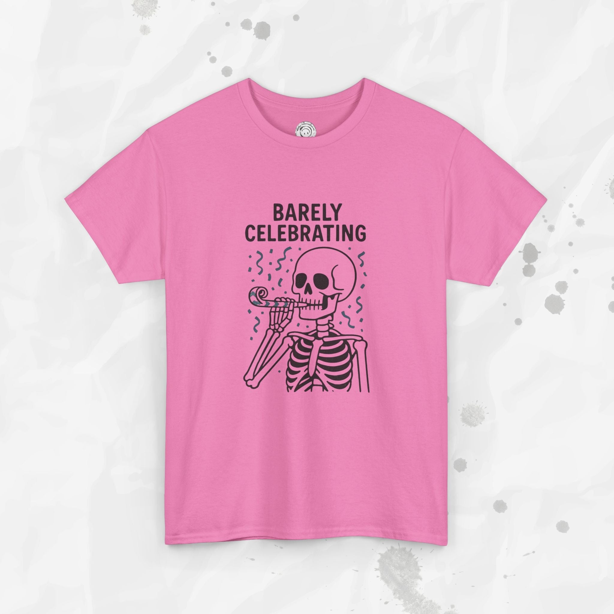 Barely Celebrating - T-Shirt