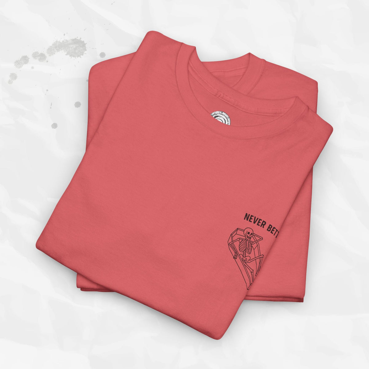 Never Better – T-Shirt (Pocket Print)