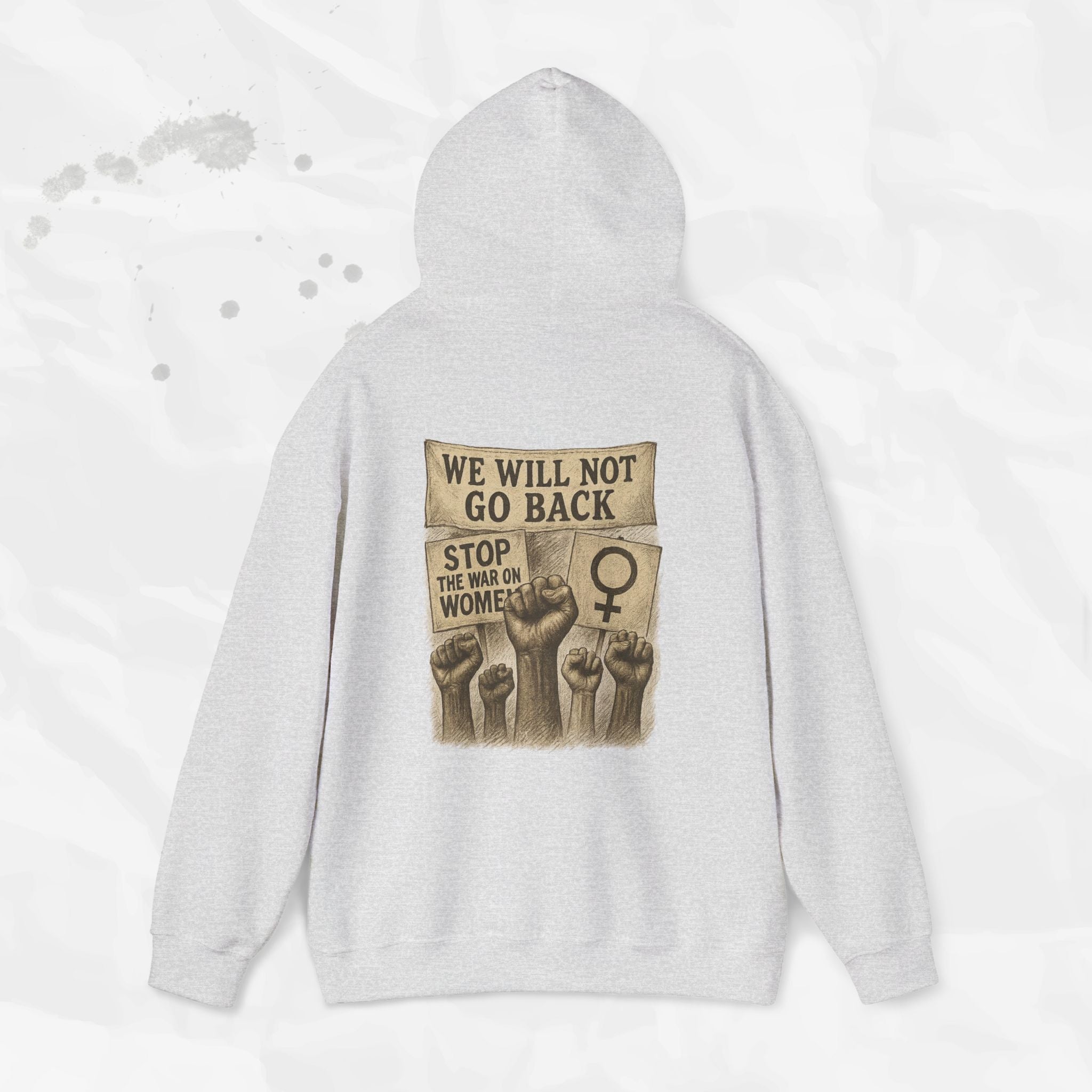 We Will Not Go Back - Hoodie