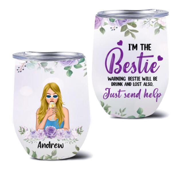 Personalized Best Friend Wine Tumbler - Gift For Best Friends - I'm the Bestie - 50P18G