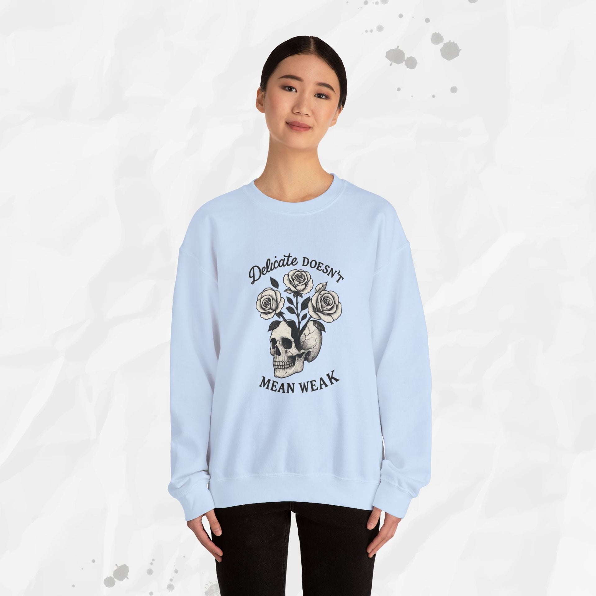 Delicate Doesnt Mean Weak - Crewneck Sweatshirt