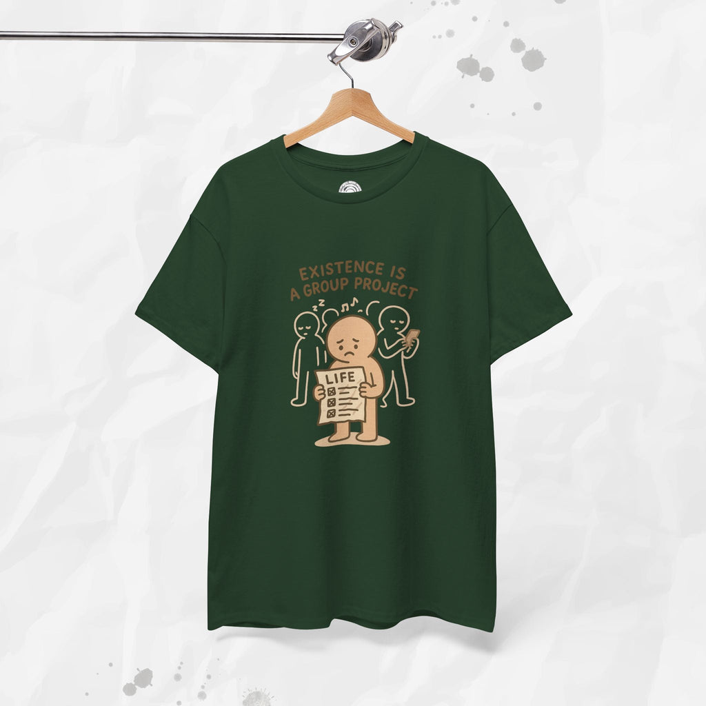 Existence Is a Group Project - T-Shirt
