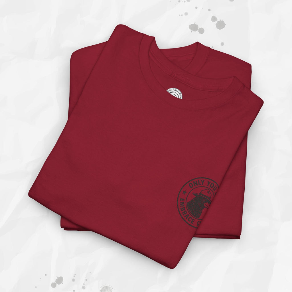 Only You Can Embrace Chaos – T-Shirt (Pocket Print)