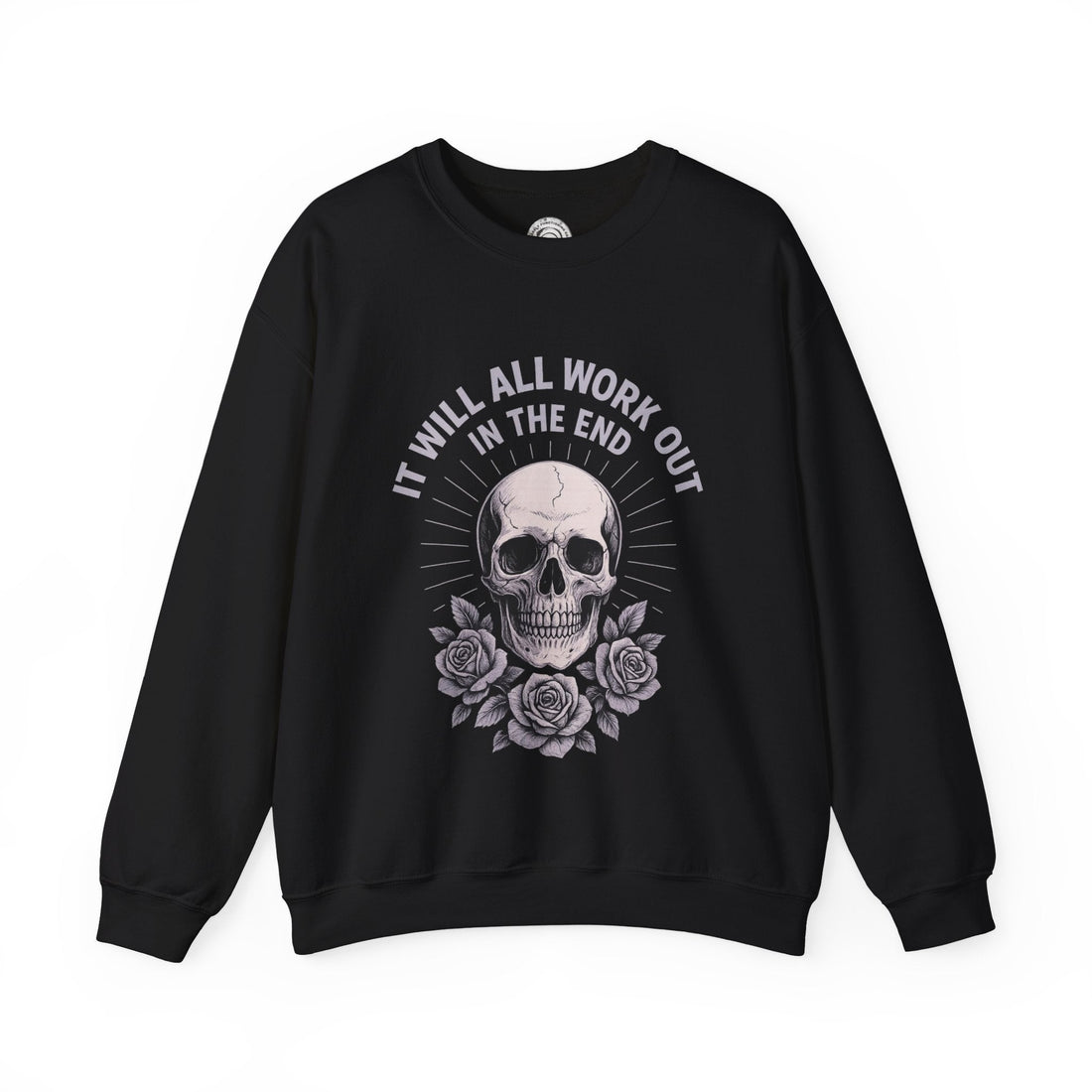 It Will All Work Out In The End - Crewneck Sweatshirt