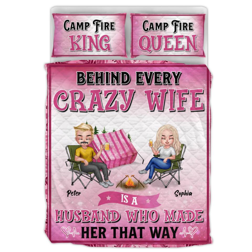 Personalized Camping Queen Quilt Bed Sets - Gift Idea For Couple - Behind Every Crazy Wife, Husband Who Made Her That Way