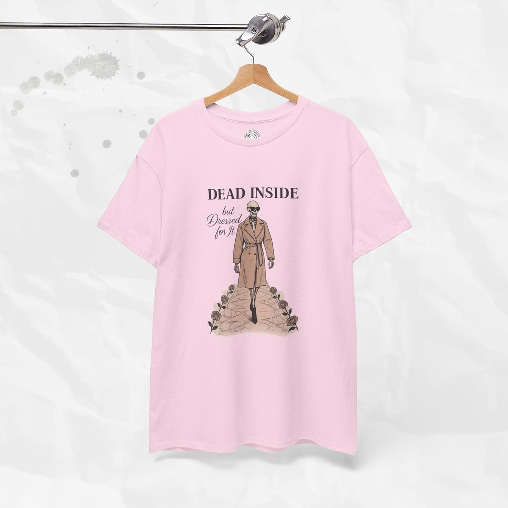 Dead Inside But Dressed for It - T-Shirt