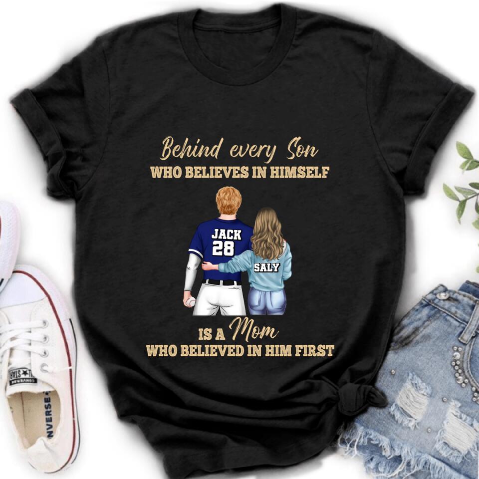 Personalized Baseball Mom Shirt/Hoodie - Gift Idea From Son To Mother For Mother's Day - Behind Every Son Who Believes In Himself Is A Mom Who Believed In Him First