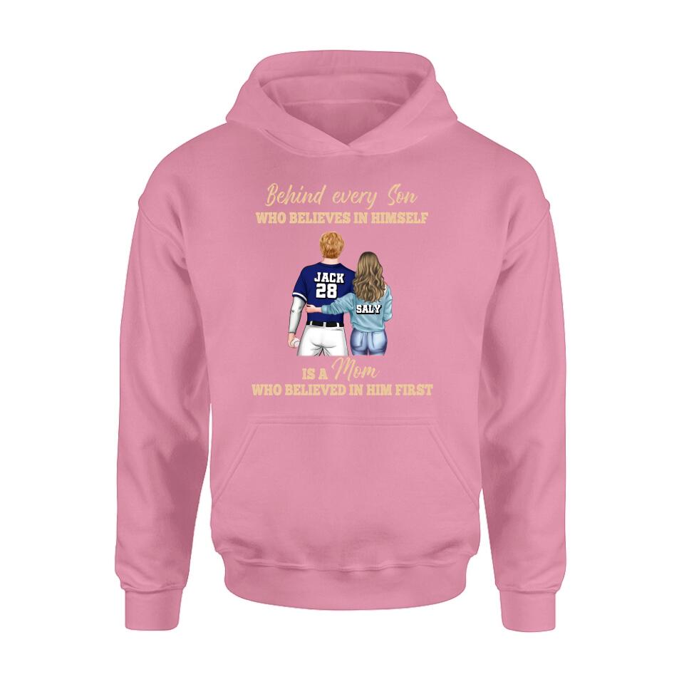 Personalized Baseball Mom Shirt/Hoodie - Gift Idea From Son To Mother For Mother's Day - Behind Every Son Who Believes In Himself Is A Mom Who Believed In Him First