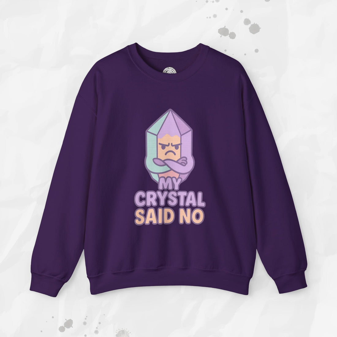 My Crystal Said No - Crewneck Sweatshirt