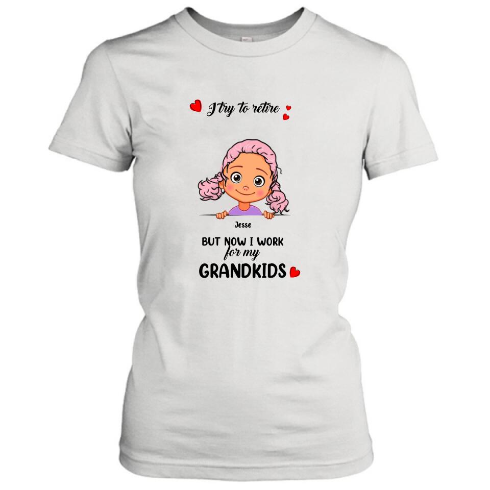 Personalized Grandma/Grandpa T-shirt - Up to 6 Grandkids - I Try To Retire But Now I Work For My Grandkids - MYEIS0