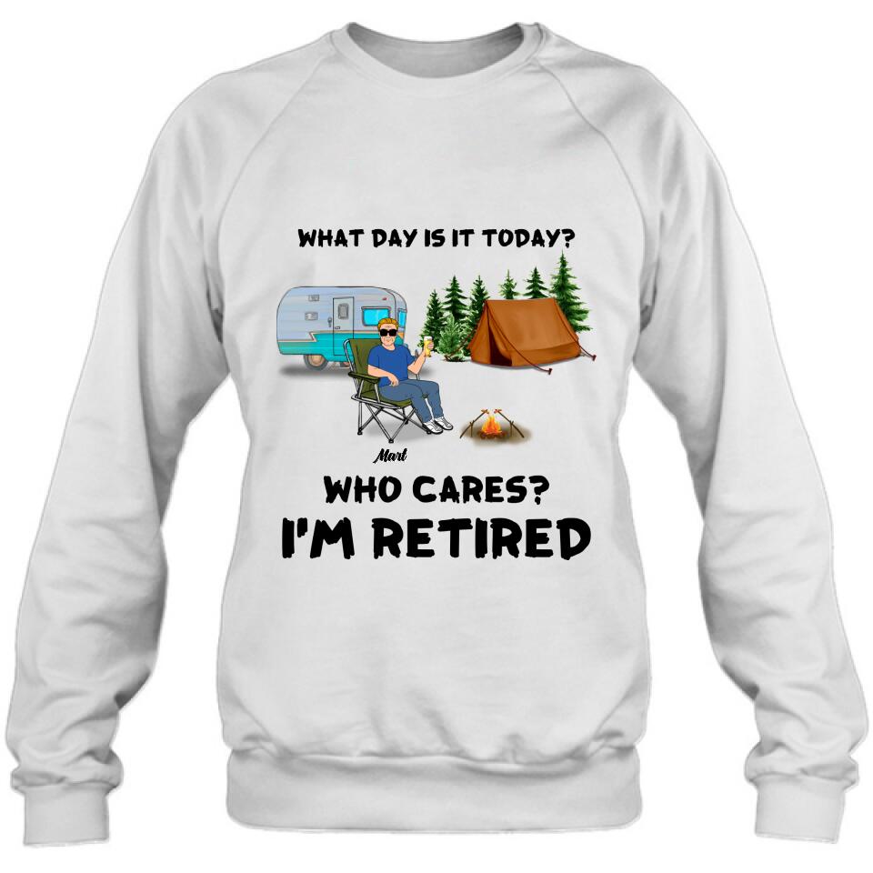 Personalized Camping Shirt/Pullover Hoodie - Gift Idea For Camping Lover/Retired Gift - Man/Woman/Couple - What Day Is Today?