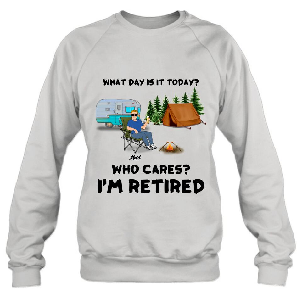 Personalized Camping Shirt/Pullover Hoodie - Gift Idea For Camping Lover/Retired Gift - Man/Woman/Couple - What Day Is Today?