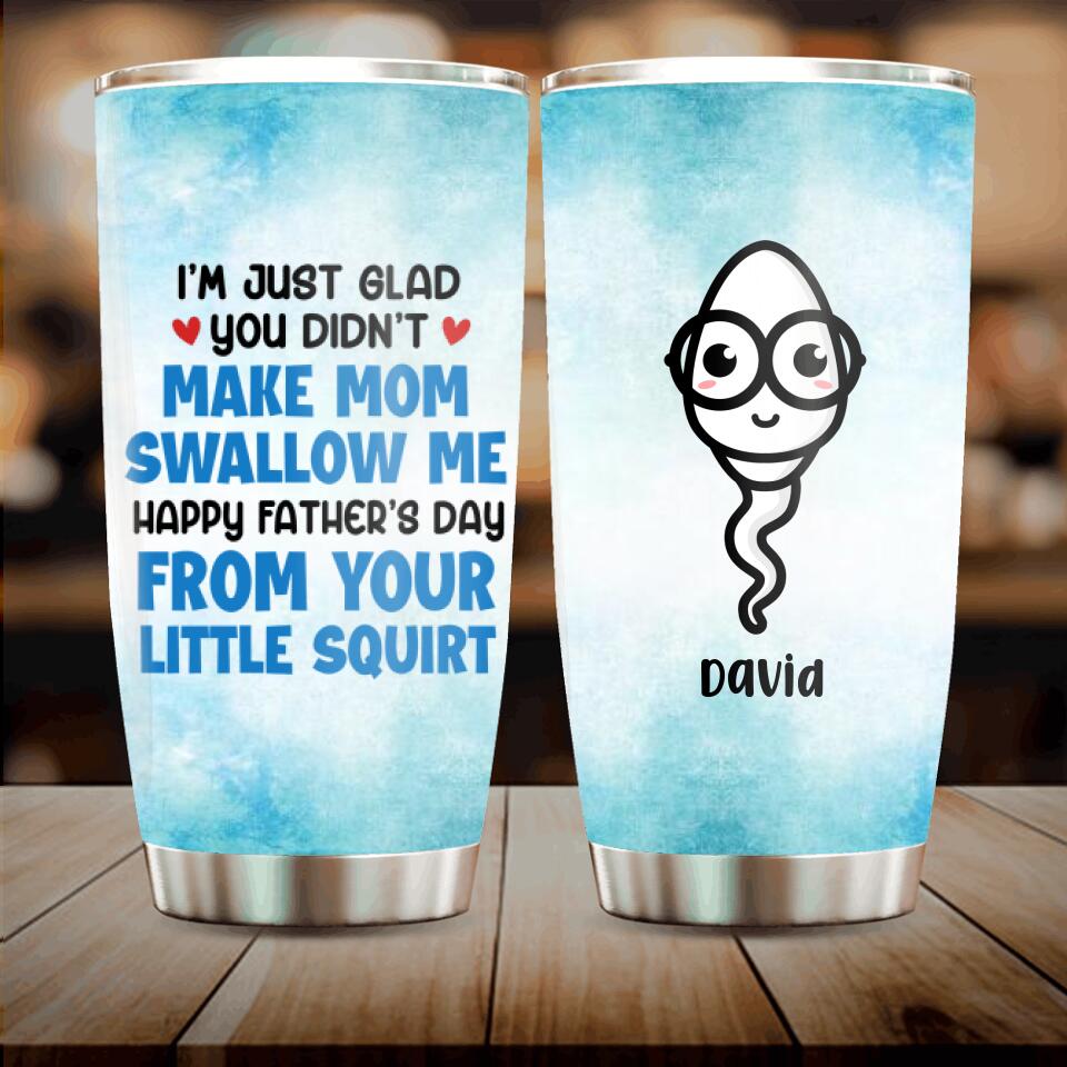 Personalized Squirting Me On Mom's Face Tumbler - Father's Day Gift Idea - Happy Father's Day From Your Little Squirt
