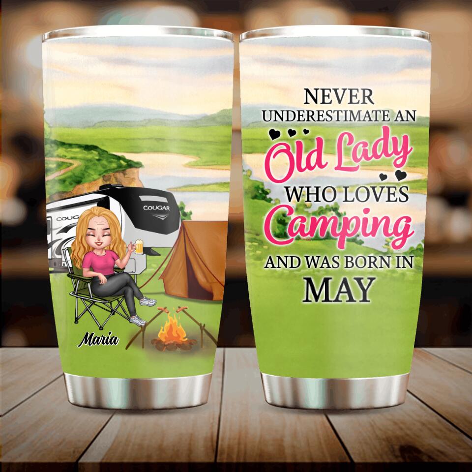 Personalized Camping Queen Tumbler - Gift Idea For Camping Lovers - Never Underestimate An Old Lady Who Loves Camping And Was Born In May