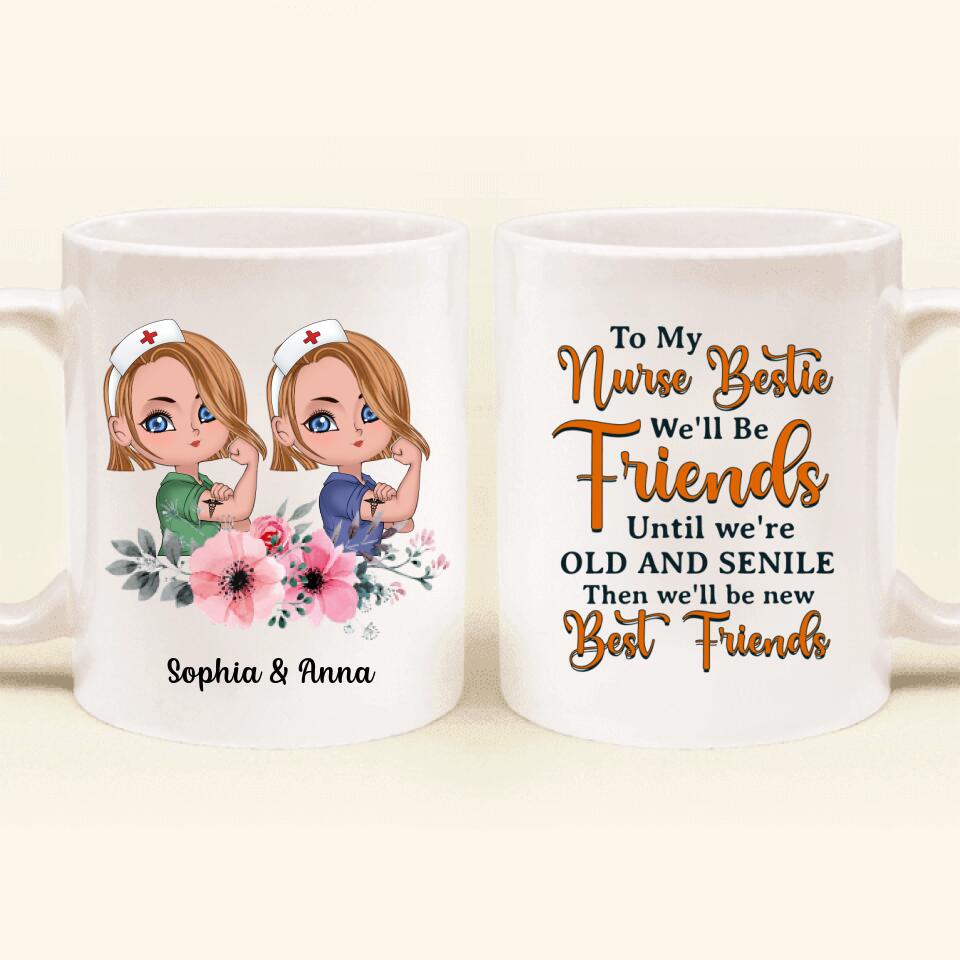 Personalized Nurse Friends Coffee Mug - Up to 4 Girls - Gift Idea For Coworkers, Friends, Nurses - To My Bestie We'll Be Friends Until We're Old And Senile