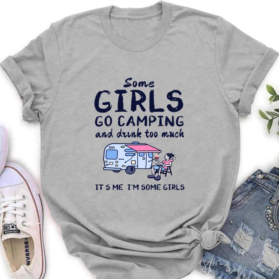 Women's Camping Graphic T-Shirt Some Girls Go Camping Drink Too Much - Image 4