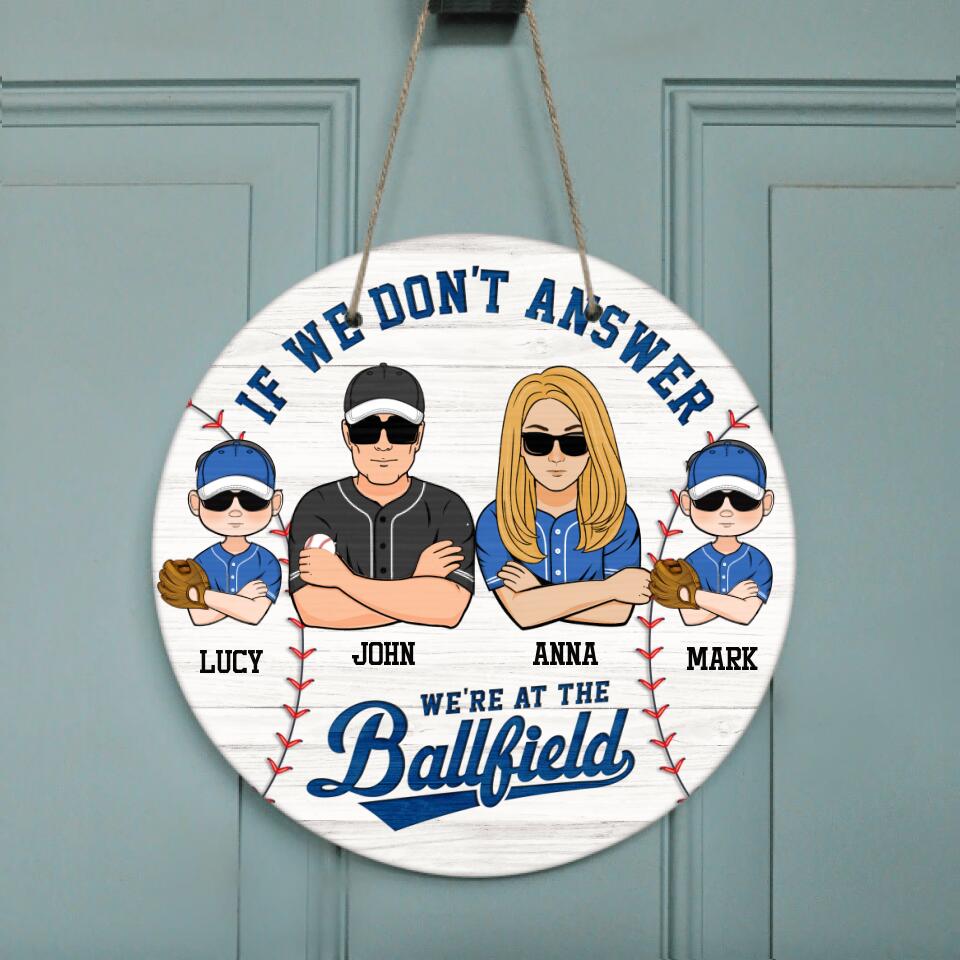 Personalized Baseball Family Wooden Sign - Gift Idea For Baseball Lover/Family with up to 2 Kids - If We Don't Answer, We're At The Ballfield