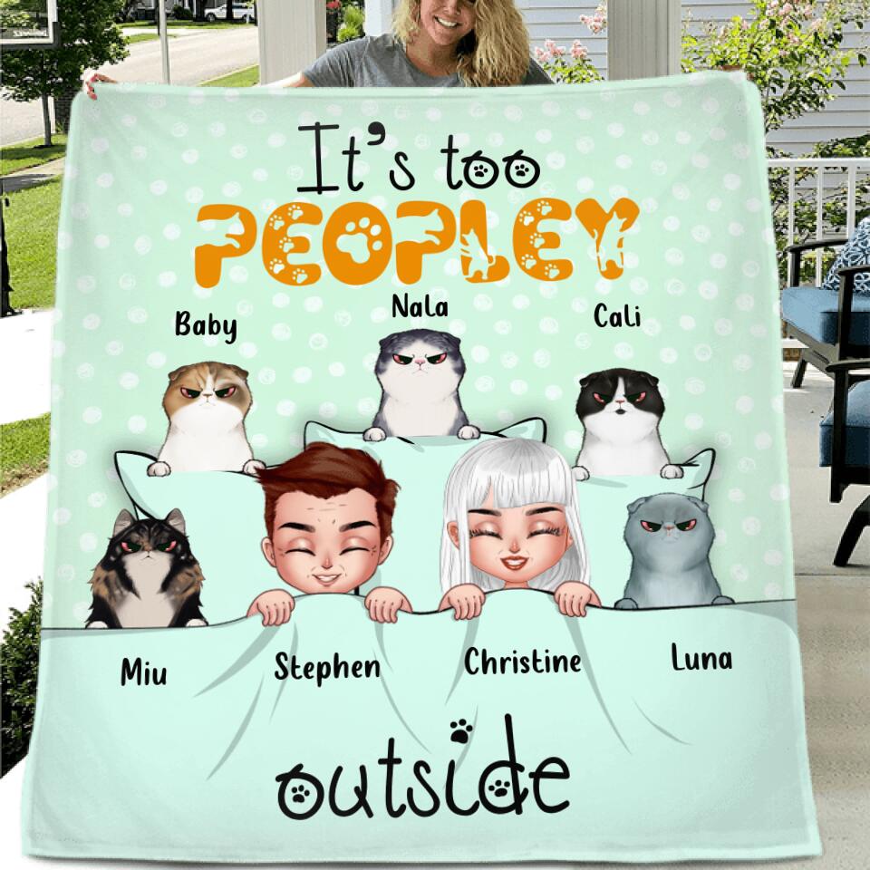 Personalized Cat Blanket/Pillow Cover - Gift Idea For Cat Lover with up to 5 Cats - It's Too Peopley Outside