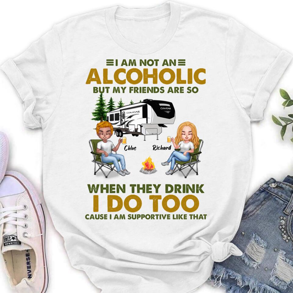 Personalized Camping Friends T-Shirt/Long Sleeve/Sweatshirt/Hoodie - Up to 7 People - Gift Idea For Friends/Camping Lover - I Am Not An Alcoholic But My Friends Are