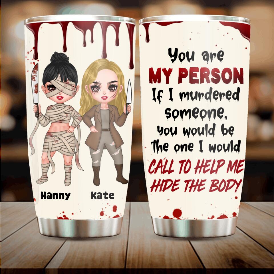 Personalized Ghost Friends Tumbler - Up to 4 Girls - Halloween Gift For Friends - You Are My Person