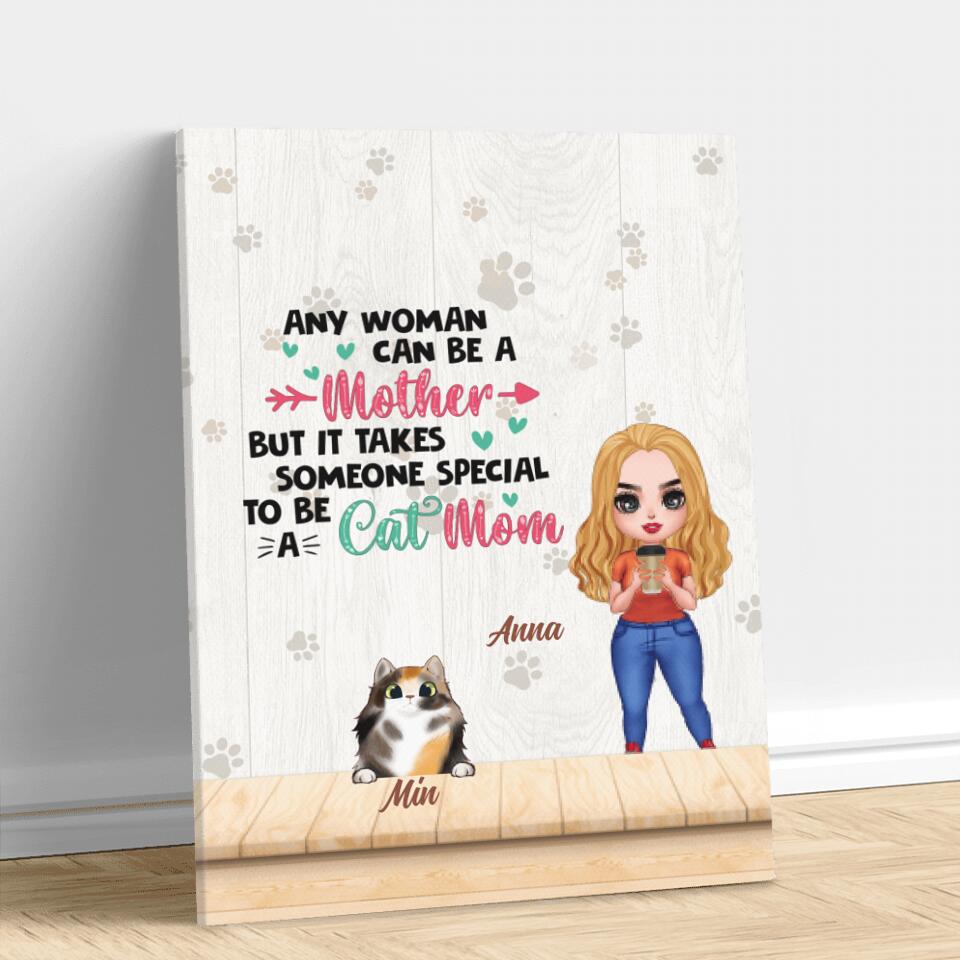 Personalized Cat Mom Chibi Canvas - Up to 6 Cats - Gift Idea For Cat Lovers/Mother's Day - Any Woman Can Be A Mother But It Takes Someone Special To Be A Cat Mom