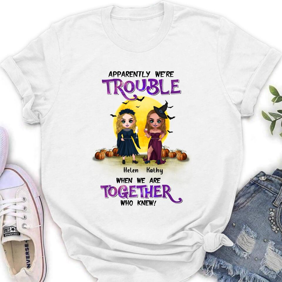 Personalized Besties Halloween Shirt/Hoodie - Halloween Gift Idea For Friends/Besties With Up to 5 Girls - Apparently We're Trouble When We Are Together