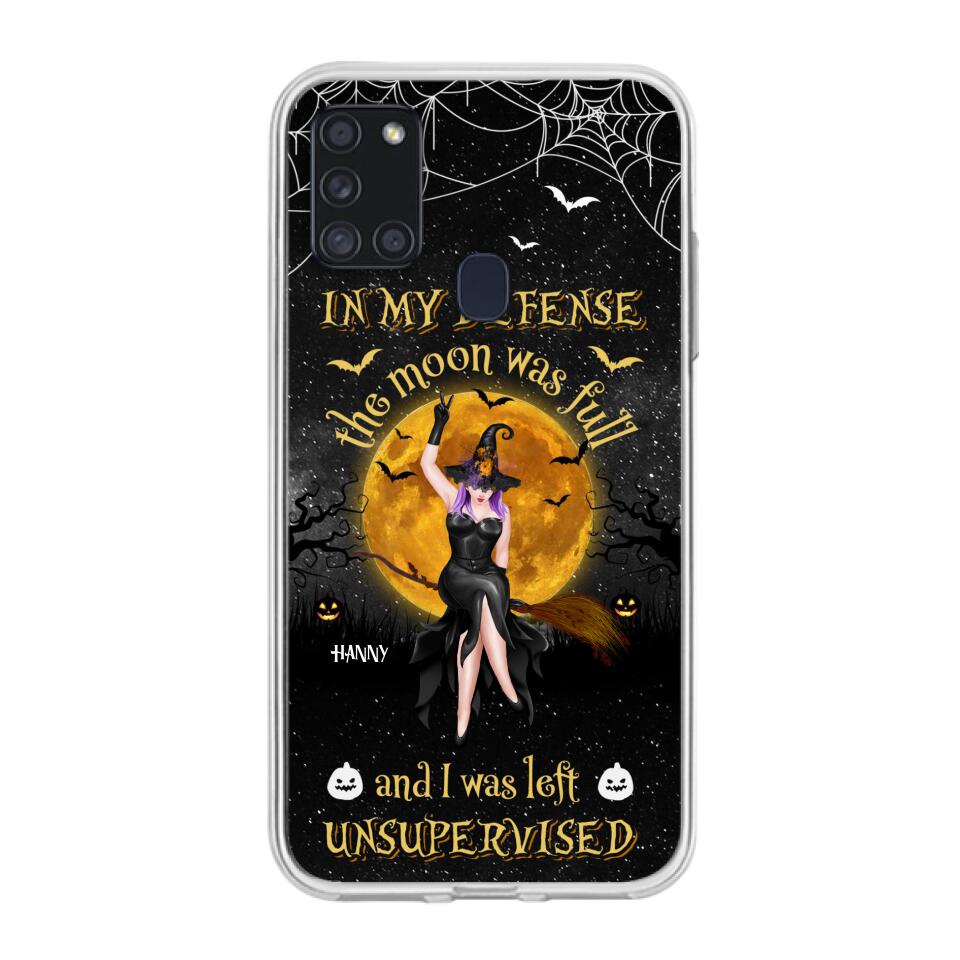 Custom Personalized Witch Moon Phone Case - Halloween Gift Idea - In My Defense The Moon Was Full And I Was Left Unsupervised - Case For iPhone And Samsung