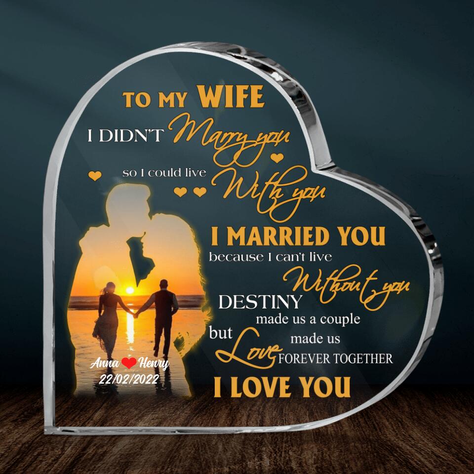 Personalized To My Wife Crystal Heart - Gift Idea For Wife From Husband - Destiny Made Us A Couple But Love Made Us Forever Together