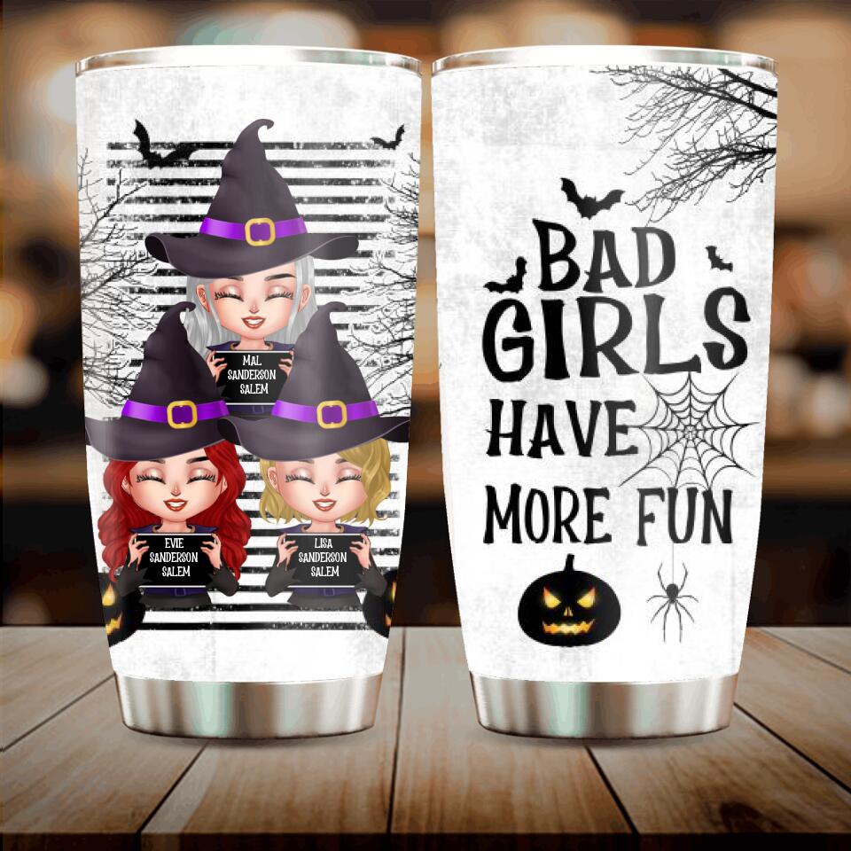 Personalized Witch Tumbler - Gift Idea For Halloween/Friends/Besties With Up to 3 Girls - Bad Girls Have More Fun