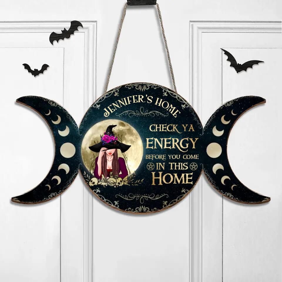 Personalized Witch Wooden Sign - Gift Idea For Halloween/Wiccan Decor/Pagan Decor - Jennifer's Home Check Ya Energy Before You Come In This Home