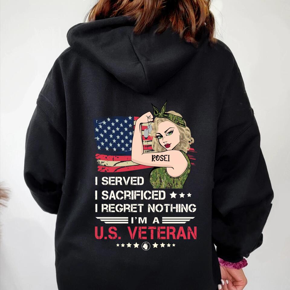 Personalized Female Veteran Pullover Hoodie/T-shirt Back - Veteran Gift Idea For Female - I Served I Sacrificed I Regret Nothing