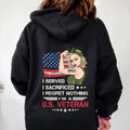 Personalized Female Veteran Pullover Hoodie/T-shirt Back - Veteran Gift Idea For Female - I Served I Sacrificed I Regret Nothing