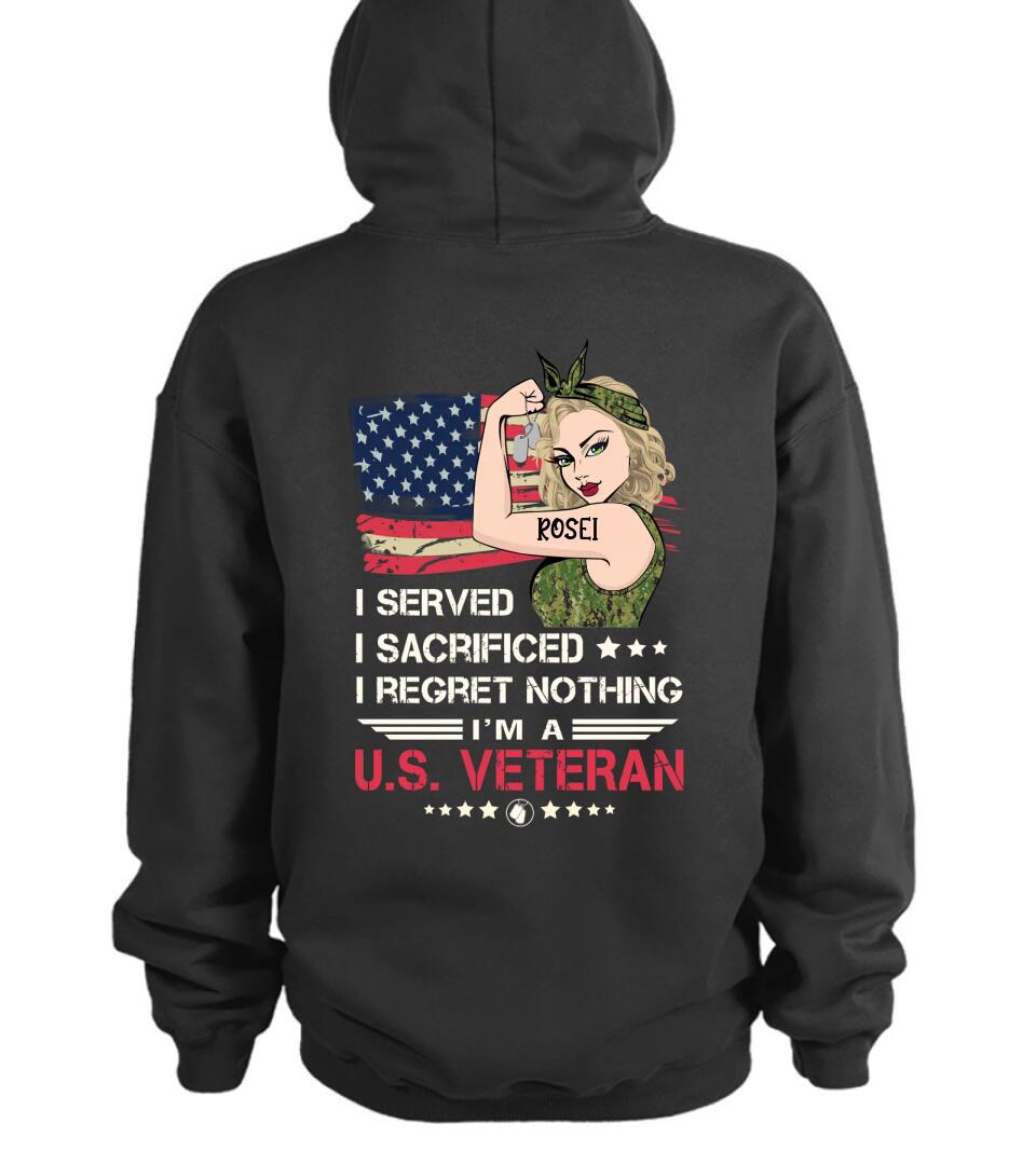 Personalized Female Veteran Pullover Hoodie/T-shirt Back - Veteran Gift Idea For Female - I Served I Sacrificed I Regret Nothing