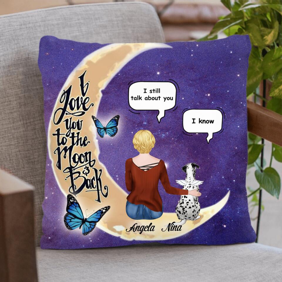 Personalized Pet Moon Memorial Pillow Cover/Quilt/Fleece Blanket - Up to 4 Pets - Memorial Gift For Dog/Cat Lover - I Love You To The Moon And Back